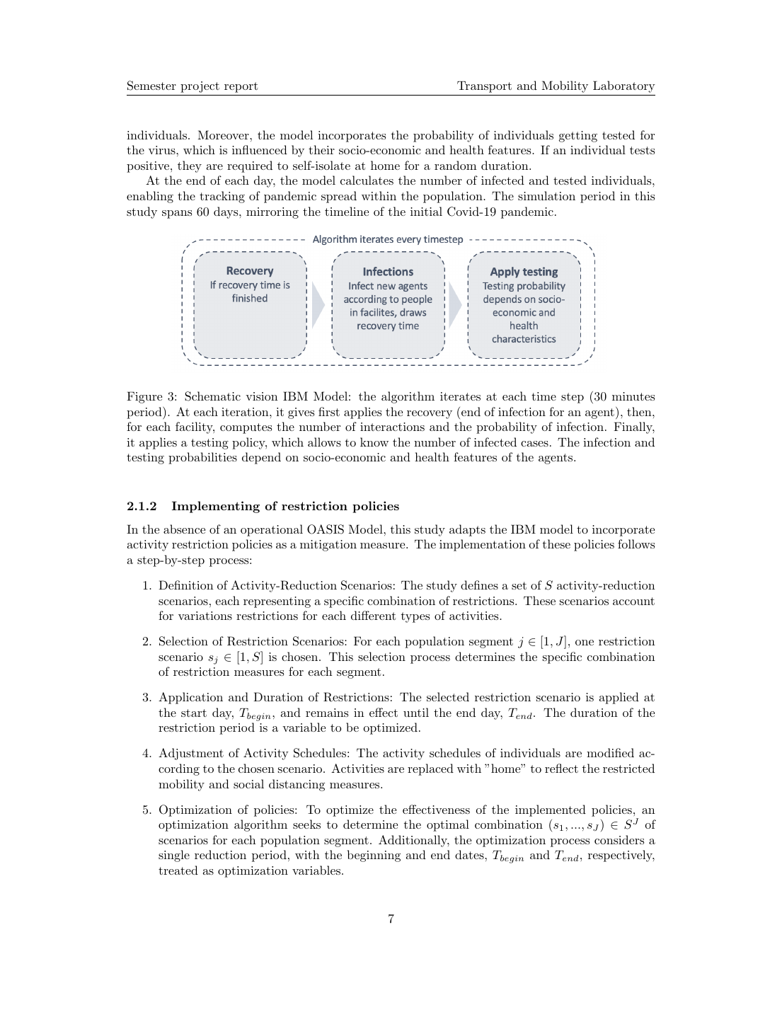 Abbildung 3 aus dem Bericht: die innere IBM-Schleife (individuenbasiertes Modell). An jedem 30-Minuten-Schritt löst das Modell zuerst Genesungen auf, dann Infektionen pro Standort (Schule, Arbeitsplatz, Geschäft) anhand der sozioökonomischen und gesundheitlichen Merkmale der anwesenden Agenten, dann eine Testpolitik, die Positive markiert und Selbstisolation auslöst. Der Politik-Hebel ist der vorgelagerte Aktivitäts-Schedule aus MATSim, Beschränkungen treten ins System, indem Aktivitäten der Zielgruppe auf ‘Heim’ umgesetzt werden.