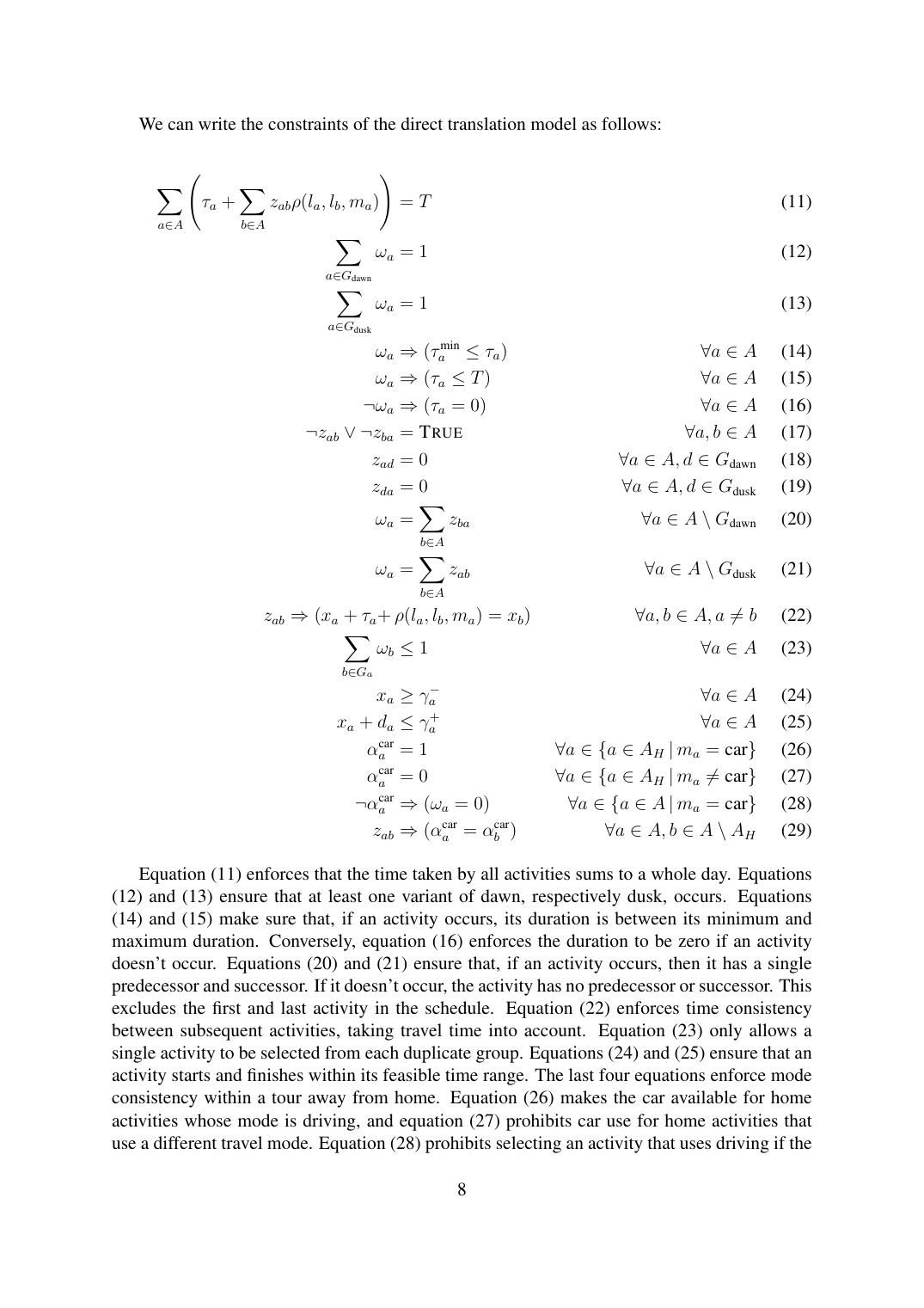 Direkte-Übersetzung-MILP-artige CP-Formulierung (Abschnitt 3.3). Gleichungen (11)–(29) definieren Aktivitätsduplikation, Sequenzindikatoren z_ab, Zeitkonsistenz, Modus-Konsistenz für Touren weg von zu Hause und das dawn/dusk-Dummy-Aktivitäts-Setup. Implikationen wie (¬z_ab ∨ ¬z_ba = TRUE) und (z_ab ⟹ x_a + τ_a + ρ = x_b) erscheinen hier als native CP-Constraints, im MILP wären sie Big-M-Linearisierungen.