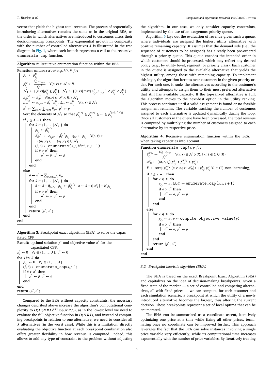 Algorithms 1–4 from the paper: the uncapacitated BEA (Algorithms 1–2) and its capacitated extension (Algorithms 3–4). The structural change is in `enumerate_cap`: at each recursion level it can't reuse intermediate customer decisions, because capacity-induced interdependencies between alternatives mean the objective has to be re-evaluated from scratch via the priority queue at every leaf. That extra NRJ-factor at the leaves is why the capacitated BEA's complexity gets the +1 in the exponent.